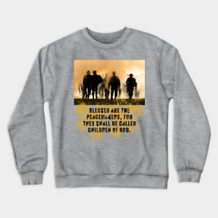 Blessed Are The Peacemakers Crewneck Sweatshirt